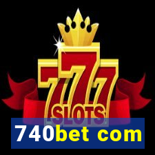 740bet com